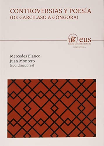 Controversias y poesía (de Garcilaso a Góngora)