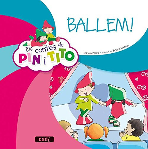 Els contes de Pin i Tito. Ballem!