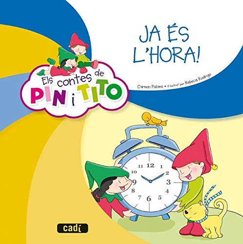 Els contes de Pin i Tito. Ja és l'hora!