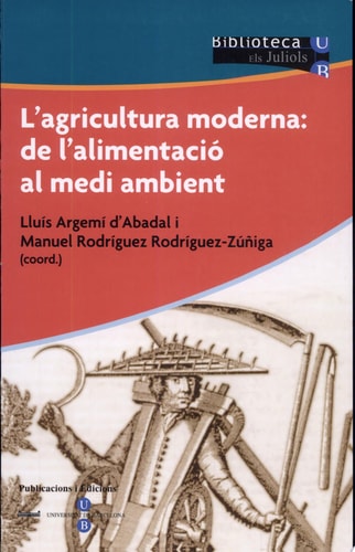 L'agricultura moderna de l'alimentació al medi ambient