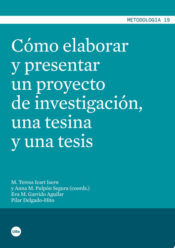 Cómo elaborar y presentar un proyecto de investigación, una tesina y una tesis