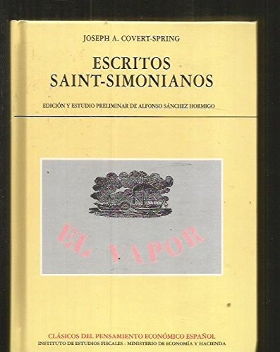 Escritos Saint-Simonianos: Edición y estudio preliminar de Alfonso Sánchez Hormigo (Clásicos del pensamiento económico español) (Spanish Edition)