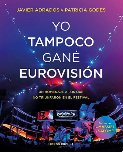 Yo tampoco gané Eurovisión Un homenaje a los que no triunfaron en el festival