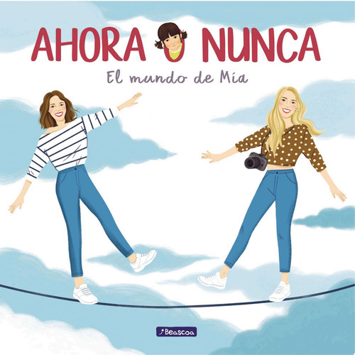 Ahora o nunca. El mundo de Mía