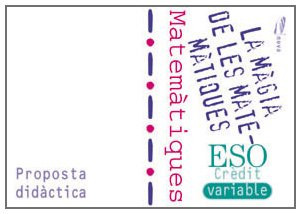 Crèdit variable. La màgia de les matemàtiques. ESO. Proposta didàctica (Materials Educatius - Eso - Matemàtiques) (Catalan Edition)