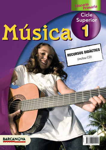 Música 1 CS. Proposta didàctica (Materials Educatius - Cicle Superior - Música) (Catalan Edition)