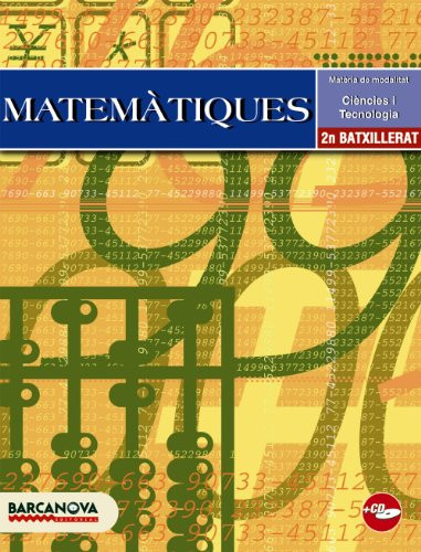 Matemàtiques 2n Batxillerat. Llibre de l ' alumne (Materials Educatius - Batxillerat - Modalitat Ciències De La Naturalesa I De La Salut / Tecnologia) (Catalan Edition)