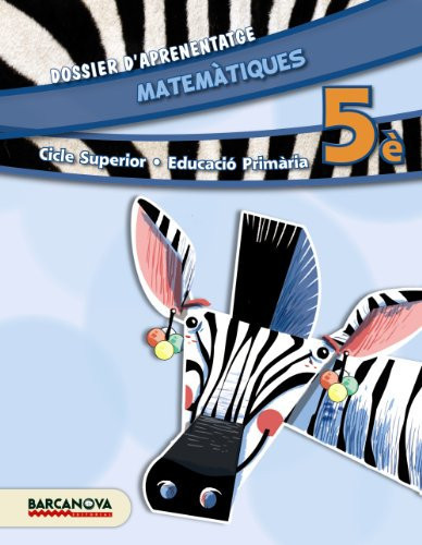 Matemàtiques, 5è, cicle superior, Educació Primària Dossier d'aprenentatge