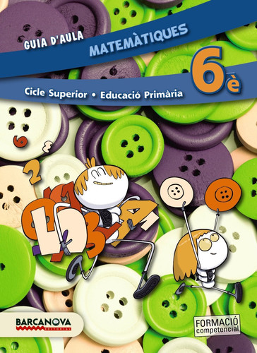 Matemàtiques, 6è cicle superior, Educació Primària - Guia d'aula