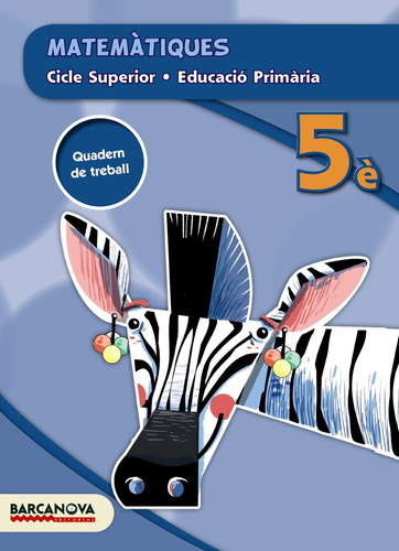 Matemàtiques, 5è, cicle superior, Educació Primària - Quadern de treball