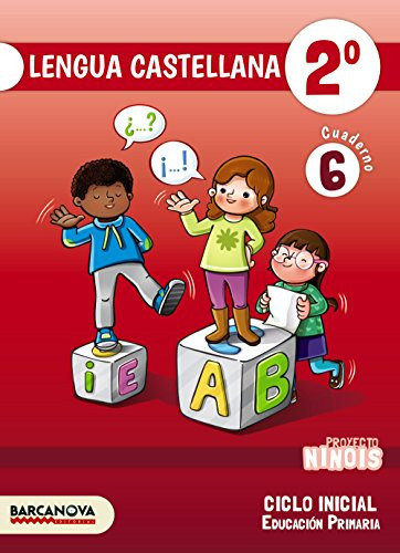 Ninois 2º CI. Lengua castellana. Cuaderno 6 (Materials Educatius - Cicle Inicial - Llengua Castellana) (Spanish Edition)