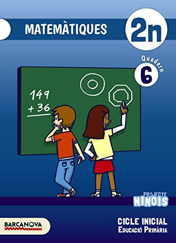 Ninois 2n CI. Matemàtiques. Quadern 6 (Materials Educatius - Cicle Inicial - Matemàtiques) (Catalan Edition)