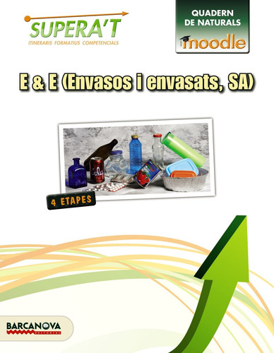 Moodle Supera ' t. Envasos i envasats (Materials Educatius - Eso - Ciències De La Naturalesa) (Catalan Edition)
