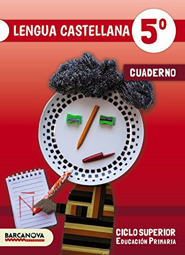 Lengua castellana, 5o Educación Primaria Ciclo Superior. cuaderno