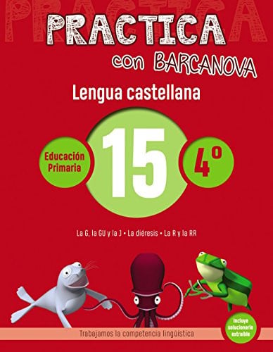 Practica con Barcanova 15. Lengua castellana: La G, la GU y la H. La diéresis. La R y la RR