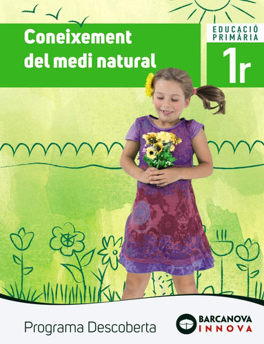 Coneixement del medi natural, 1r Educació Primària - Programa Descoberta