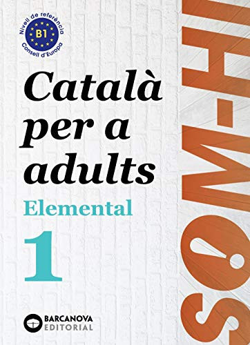 Som-hi!, català per a adults, elemental 1 nivell de referència Consell d'Europa B1