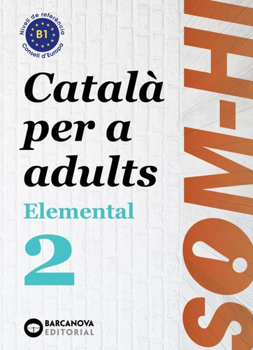 Som-hi! Elemental 2. Llengua catalana B1