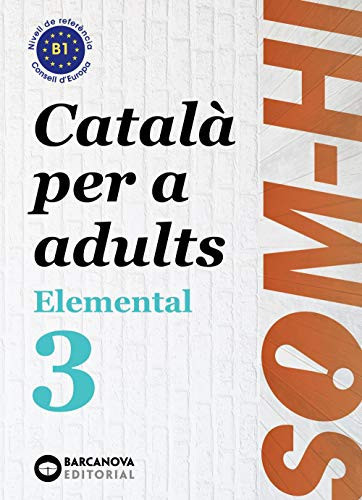 Som-hi!, català per a adults, elemental 3 nivell de referència Consell d'Europa B1