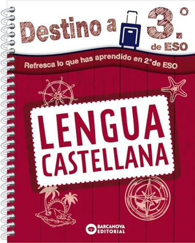 Lengua castellana, Destino a 3o de ESO, Refresca lo que has aprendido en 2o de ESO.