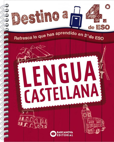 Lengua castellana, Destino a 4o de ESO, Refresca lo que has aprendido en 3o de ESO.