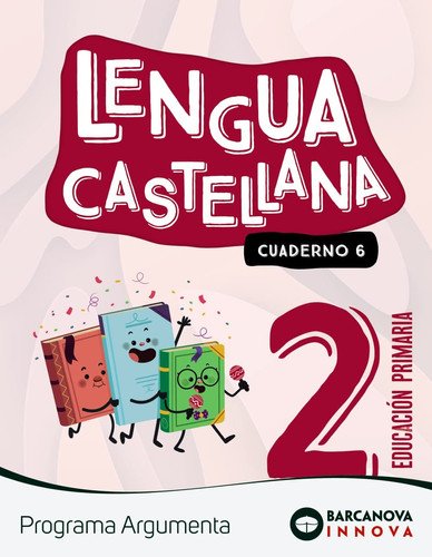 Lengua Castellana 2, Eduación Primaria, Programa argumenta