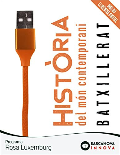 Història del Món Contemporani 1 Programa Rosa Luxemburg : Bachillerato [Primer curso]
