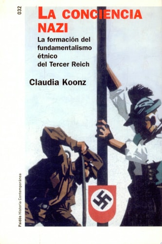 La conciencia nazi La formación del fundamentalismo étnico del Tercer Reich