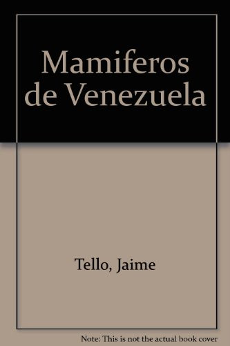 Mamíferos de Venezuela (Spanish Edition)