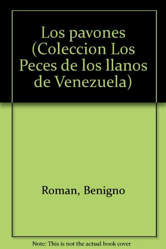 Los pavones (Colección Los Peces de los llanos de Venezuela) (Spanish Edition)