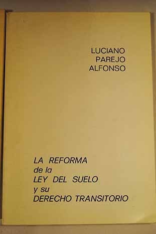 La reforma de la ley del suelo y su derecho transitorio