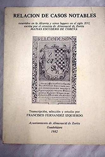 Relación de casos notables ocurridos en la Alcarria y otros lugares en el siglo XVI