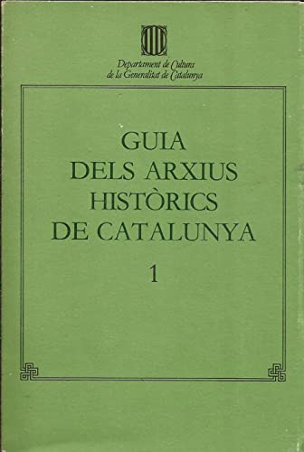 Guia dels arxius històrics de Catalunya. 1. Arenys de Mar (Guies, Inventaris i Catàlegs. Sèrie Guies) (Catalan Edition)