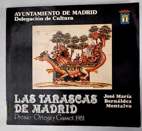 Las Tarascas de Madrid: Premio Ortega y Gasset 1981