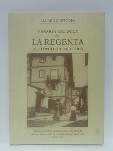 Versión escénica de La regenta de Leopoldo Alas, Clarín