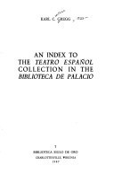 An index to the Teatro Español Collection in the Biblioteca de Palacio (Biblioteca Siglo de Oro)