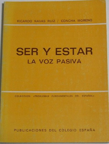 Ser y estar: La voz pasiva (Colección "Problemas fundamentales del español") (Spanish Edition)