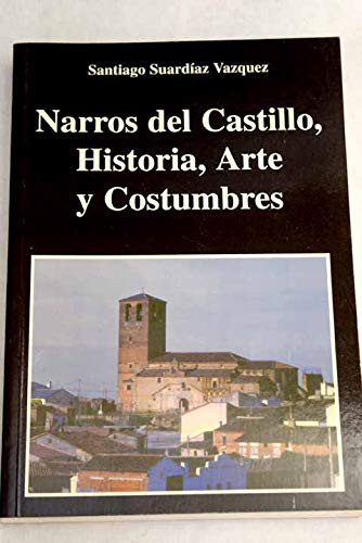 Narros del Castillo, historia, arte y costumbres