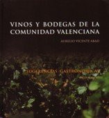 VINOS Y BODEGAS DE LA COMUNIDAD VALENCIANA, SUGERENCIAS GASTRONOM ICAS