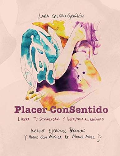 Placer ConSentido: Lidera tu sexualidad y disfrútala al máximo (Spanish Edition)