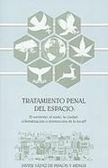 TRATAMIENTO PENAL DEL ESPACIO: EL TERRITORIO, EL SUELO, LA CIUDAD : ¿GLOBALIZACION O REINVENCION DE LO LOCAL?
