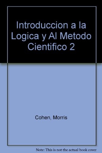 Introduccion a la Logica y Al Metodo Cientifico 2 (Spanish Edition)