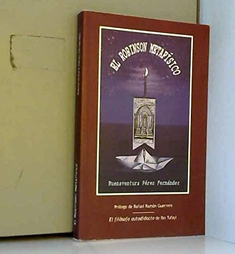 El Robinson metafísico Ibn Tufayl, el filósofo autodidactico