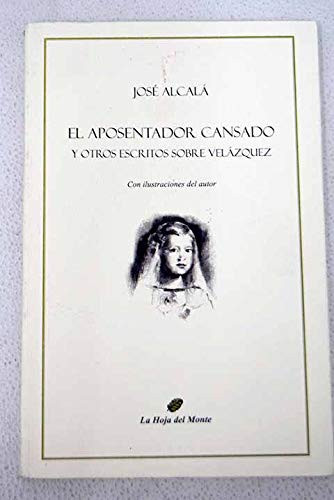 EL APOSENTADOR CANSADO Y OTROS ESCRITOS SOBRE VELAZQUEZ