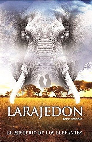 Larajedon - el misterio de los elefantes