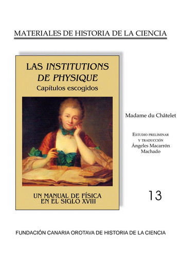 INSTITUTIONS DE PHYSIQUE. Capítulos escogidos. Un manual de física en el siglo XVIII.