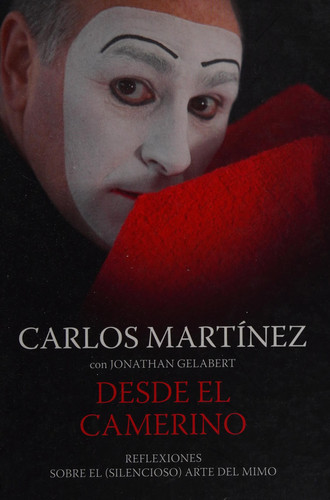 Desde el camerino reflexiones sobre el (silencioso) arte del mimo