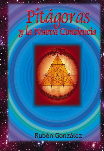 Pitágoras Y la Nueva Conciencia