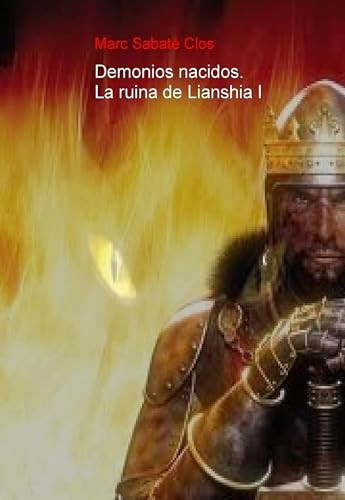 Demonios nacidos. La ruina de Lianshia I. (Spanish Edition)