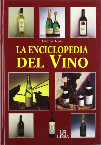 La Enciclopedia Del Vino / Encyclopedia of Wine (Spanish Edition)